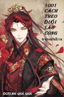Truyện 1001 Cách Theo Đuổi Lão Công