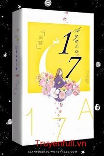 Truyện 17 Again - Trở Lại Tuổi 17