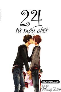 Truyện 24 Từ Mấu Chốt