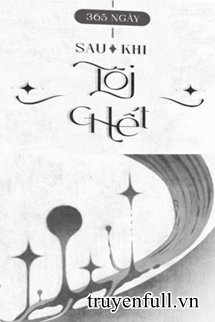 Truyện 365 Ngày Sau Khi Tôi Chết