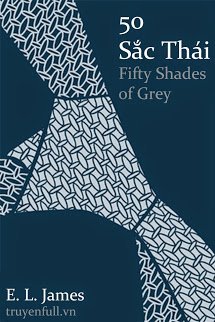 Truyện 50 Sắc Thái - Fifty Shades of Grey