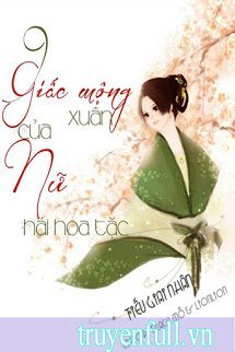 Truyện 9 Giấc Mộng Xuân Của Nữ Hái Hoa Tặc