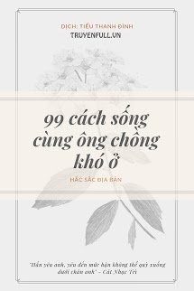 Truyện 99 Cách Sống Cùng Ông Chồng Khó Ở