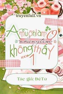Truyện A Muốn Làm O Nhưng Tìm Không Thấy 1