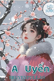 Truyện A Uyển - Trường An Nhai Đích Dược Phô