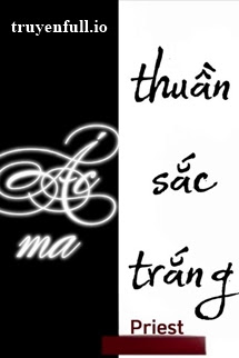 Truyện Ác Ma Thuần Sắc Trắng - Priest