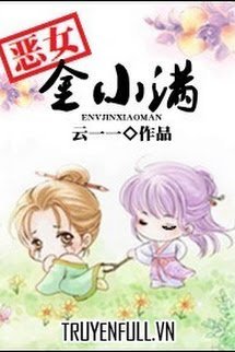 Truyện Ác Nữ Kim Tiểu Mãn