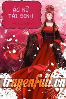 Truyện Ác Nữ Tái Sinh