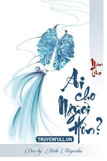 Truyện Ai Cho Ngươi Hôn?