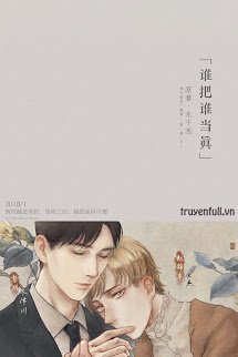 Truyện Ai Đem Ai Là Thật