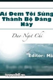 Truyện Ai Đem Tôi Sủng Thành Bộ Dáng Này