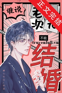 Truyện Ai Nói Wibu Không Thể Kết Hôn