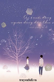 Truyện Ai Ở Cuối Đông, Ngược Dòng Đầu Thu