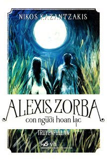 Truyện Alexis Zorba - Con Người Hoan Lạc
