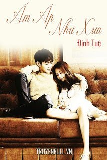 Truyện Ấm Áp Như Xưa