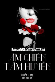Truyện Ám Chiến Tâm Huyền
