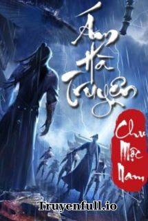 Truyện Ám Hà Truyện - Chu Mộc Nam