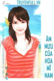 Truyện Âm Mưu Của Hoa Mĩ Nam