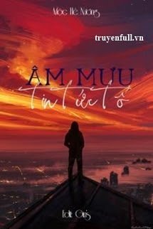 Truyện Âm Mưu Tin Tức Tố