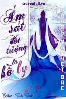 Truyện Ám Sát Đối Tượng Là Hồ Ly