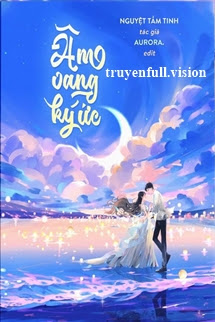 Truyện Âm Vang Ký Ức - Nguyệt Tầm Tinh