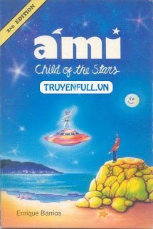 Truyện Ami, Cậu Bé Của Các Vì Sao!