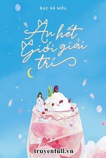 Truyện Ăn Hết Giới Giải Trí