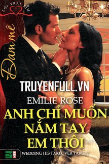 Truyện Anh Chỉ Muốn Nắm Tay Em Thôi