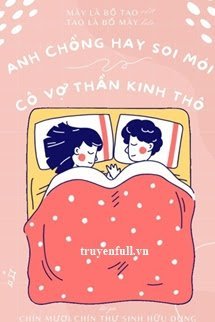 Truyện Anh Chồng Hay Soi Mói Và Cô Vợ Thần Kinh Thô
