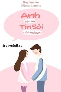 Truyện Anh Có Còn Tin Sói Tới Không?