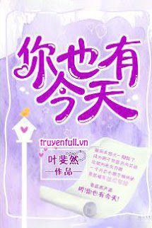 Truyện Anh Cũng Có Ngày Này