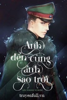 Truyện Anh Đến Cùng Ánh Sao Trời