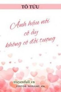 Truyện Ảnh Hậu Nói Cô Ấy Không Có Đối Tượng