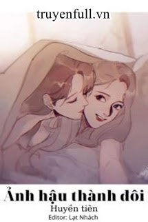 Truyện Ảnh Hậu Thành Đôi
