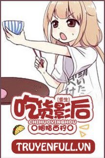 Truyện Ảnh Hậu Thích Ăn Hàng