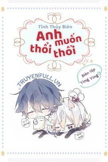 Truyện Anh Muốn Thổi Thổi