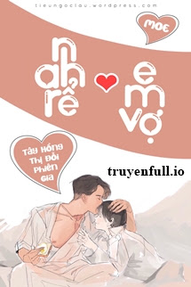 Truyện Anh Rể Em Vợ - Tây Hồng Thị Đỗi Phiên Gia