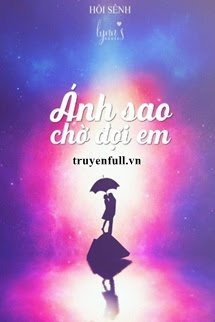 Truyện Ánh Sao Chờ Đợi Em
