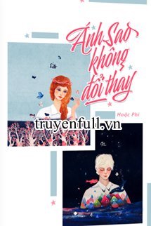 Truyện Ánh Sao Không Đổi Thay