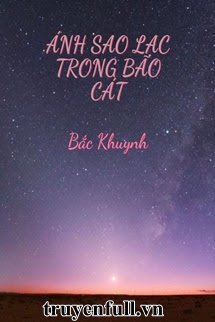Truyện Ánh Sao Lạc Trong Bão Cát