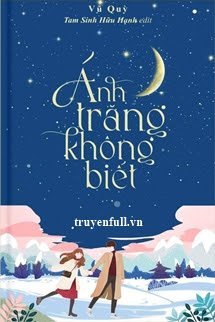 Truyện Ánh Trăng Không Biết