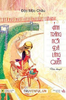 Truyện Ánh Trăng Nói Đã Lãng Quên