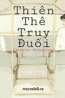 Truyện [Ansatsu Kyousitsu] Thiên Thê Truy Đuổi