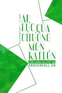 Truyện Áp Lực Của Chưởng Môn Rất Lớn