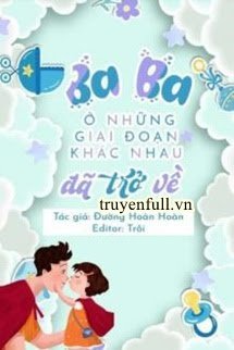 Truyện Ba Ba Ở Các Giai Đoạn Khác Nhau Đã Trở Về