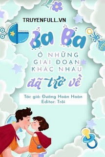Truyện Ba Ba Ở Những Giai Đoạn Khác Nhau Đã Trở về