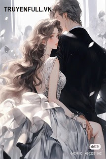 Truyện Bà Xã Đại Nhân Vì Em Mà Sống