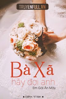 Truyện Bà Xã, Hãy Đợi Anh