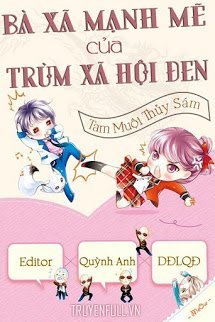 Truyện Bà Xã Mạnh Mẽ Của Trùm Xã Hội Đen