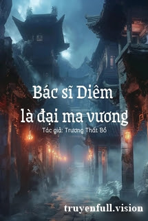 Truyện Bác Sĩ Diêm Là Đại Ma Vương